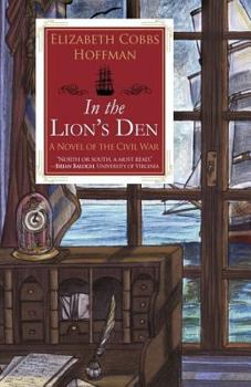 Paperback In the Lion's Den: A Novel of the Civil War Book