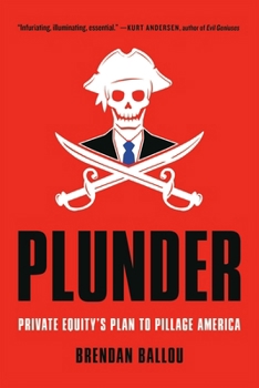 Paperback Plunder: Private Equity's Plan to Pillage America Book