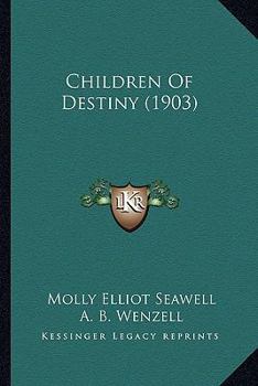 Paperback Children Of Destiny (1903) Book