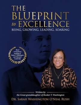 Paperback The Blueprint to Excellence: Being, Growing, Leading, Soaring Book