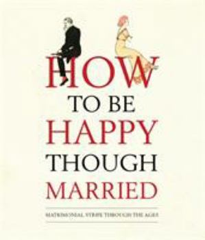 Hardcover How to Be Happy Though Married Book