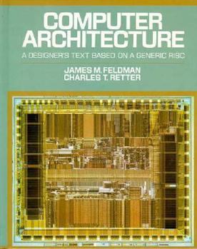 Hardcover Computer Architecture: A Designer's Text Based on a Generic RISC Book