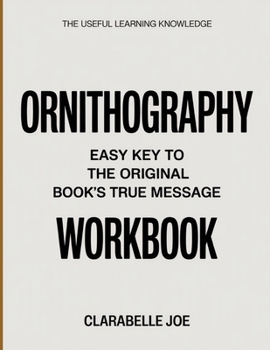 Paperback The Useful Learning Knowledge Ornithography: Easy Key to the Original Book's True Message Book