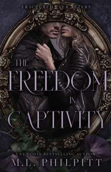 The Freedom of Captivity: A Rapunzel Mafia Romance