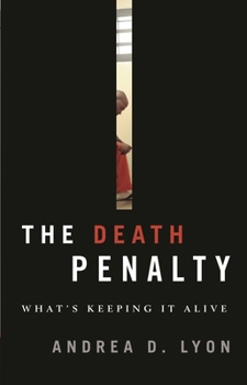 Paperback The Death Penalty: What's Keeping It Alive Book