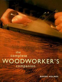 Hardcover The Complete Woodworker's Companion Book