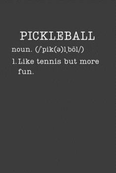 Pickleball: Gifts For Players - Small Lined Writing Journal or Notebook (Card Alternative) (Definition, Humor)
