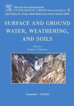 Paperback Surface and Ground Water, Weathering, and Soils: Treatise on Geochemistry, Second Edition, Volume 5 Book