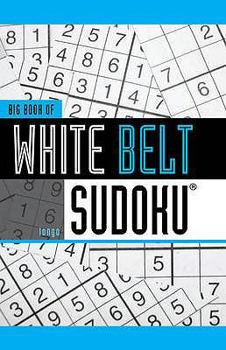 Paperback Big Book of White Belt Sudoku Book