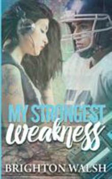 Paperback My Strongest Weakness Book