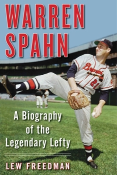 Hardcover Warren Spahn: A Biography of the Legendary Lefty Book