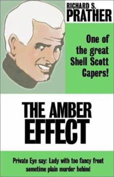 The Amber Effect - Book #40 of the Shell Scott