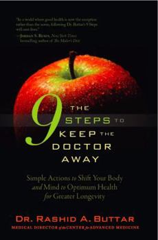 Hardcover The 9 Steps to Keep the Doctor Away: Simple Actions to Shift Your Body and Mind to Optimum Health for Greater Longevity Book