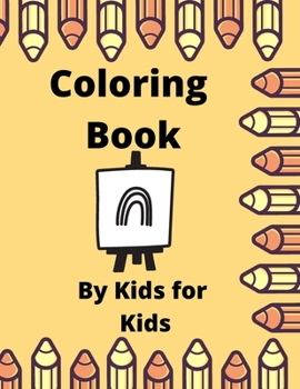 Paperback Coloring Book: By kids for kids Book