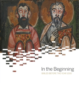 Hardcover In the Beginning: Bibles Before the Year 1000 Book
