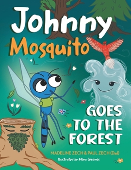 Paperback Johnny Mosquito Goes to the Forest Book