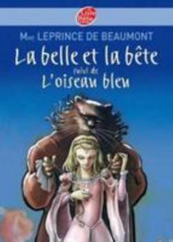 La Belle et la Bête : Suivi de L'oiseau bleu