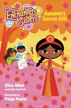 Jim Henson's Enchanted Sisters: Autumn's Secret Gift - Book #1 of the Jim Henson's Enchanted Sisters