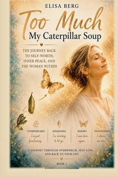 Paperback Too Much: My Caterpillar Soup Book