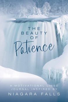 The Beauty of Patience: A Motivational Journal Inspired by Niagara Falls