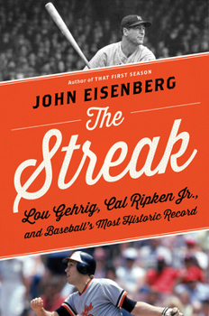 Hardcover The Streak: Lou Gehrig, Cal Ripken Jr., and Baseball's Most Historic Record Book