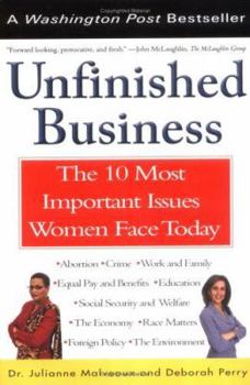 Paperback Unfinished Business: The 10 Most Important Issues Women Face Today With New Introduction Book