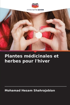 Plantes médicinales et herbes pour l'hiver (French Edition)