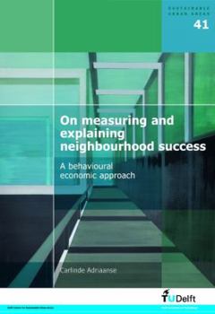 Paperback On Measuring and Explaining Neighbourhood Success: A Behavioural Economic Approach Book