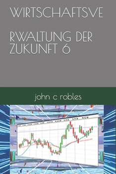 WIRTSCHAFTSVERWALTUNG DER ZUKUNFT 6 (German Edition)