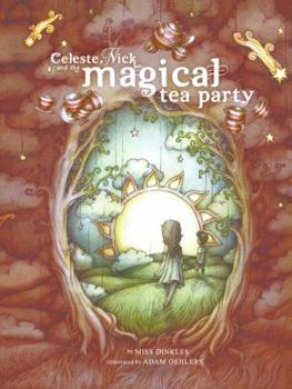 Hardcover Celeste, Nick and the Magical Tea Party Book