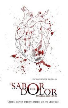 Paperback El sabor del dolor: Edición Especial Ilustrada [Spanish] Book