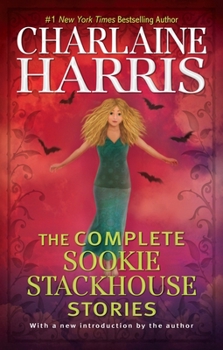 The Complete Sookie Stackhouse Stories - Book  of the Sookie Stackhouse