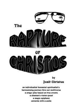 Paperback The Rapture of Christos: by Jualt Christos Book
