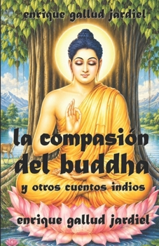 Paperback La compasión del Buddha y otros cuentos indios [Spanish] Book