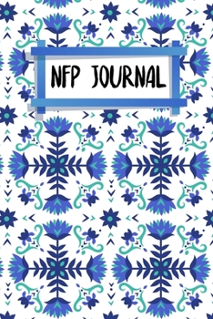NFP Journal: Tracker für NFP | Verhütungstracker | Geeignet für Temperaturmethode | A5 | 120 Seiten | Motiv: Nordische Blumen (German Edition)