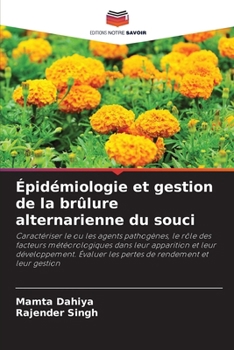 Épidémiologie et gestion de la brûlure alternarienne du souci (French Edition)