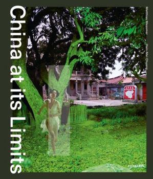 Hardcover Matthias Messmer & Hsin-Mei Chuang: China at Its Limits: An Empire's Rise Beyond Its Borders Book