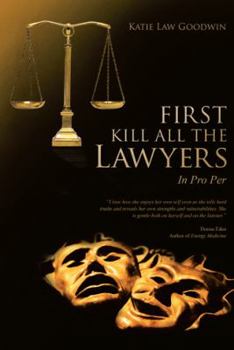 First Kill All the Lawyers: In Pro Per