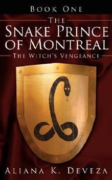 Paperback The Snake Prince of Montreal: The Witch's Vengeance Book