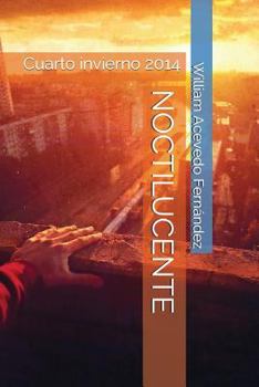 Paperback Noctilucente: Cuarto invierno 2014 [Spanish] Book