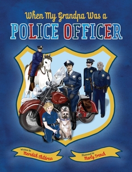 Hardcover When My Grandpa Was A Police Officer Book