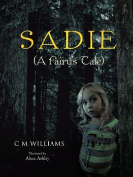 Paperback Sadie: (A Fairy's Tale) Book