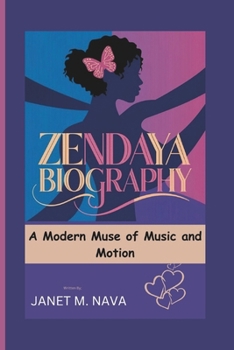 Paperback Zendaya Biography: A Modern Muse of Music and Motion Book