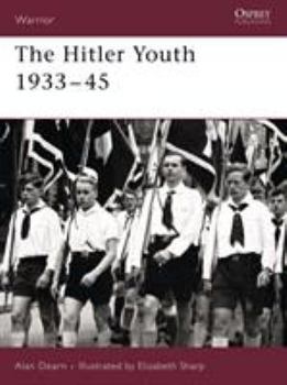The Hitler Youth 1933-45 (Warrior) - Book #102 of the Osprey Warrior