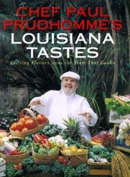 Hardcover Chef Paul Prudhomme's Louisiana Tastes: Exciting Flavors from the State That Cooks Book