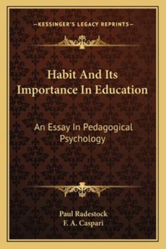 Habit and Its Importance in Education: An Essay in Pedagogical Psychology