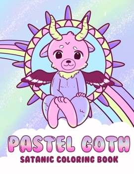 Paperback Pastel Goth Satanic Coloring Book: Kawaii and Creepy Gothic Chaos Book