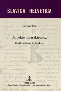 Paperback Jaroslaw Iwaszkiewicz: Ein Grenzgaenger Der Moderne [German] Book
