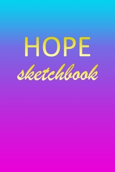 Paperback Hope: Sketchbook - Blank Imaginative Sketch Book Paper - Pink Blue Gold Custom Letter H Personalized Cover - Teach & Practic Book