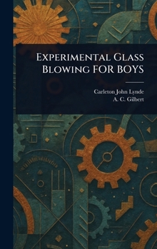 Hardcover Experimental Glass Blowing FOR BOYS Book